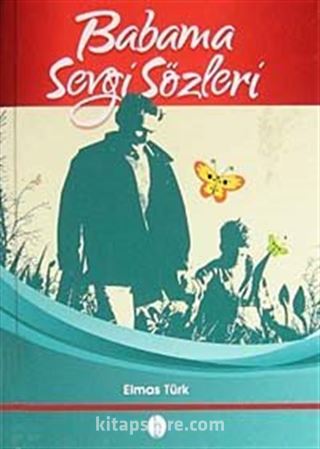 Babama Sevgi Sözleri