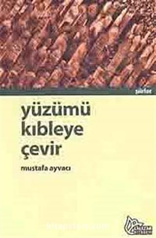 Yüzümü Kıbleye Çevir