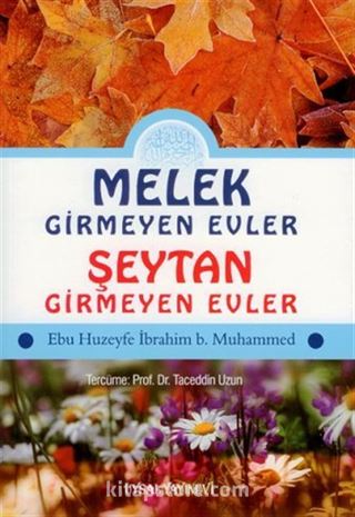 Melek Girmeyen Evler - Şeytan Girmeyen Evler