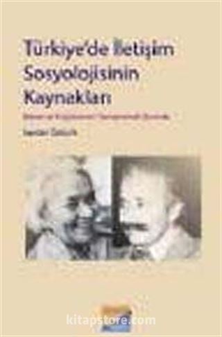 Türkiye'de İletişim Sosyolojisinin Kaynakları