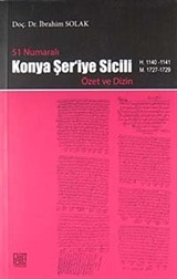 51 Numaralı Konya Şer'iye Sicili Özet ve Dizin (H. 1140-1141 M.1727-1729)