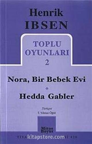 Toplu Oyunları 2 / Nora - Bir Bebek Evi - Hedda Gabler