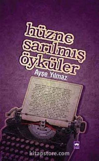 Hüzne Sarılmış Öyküler