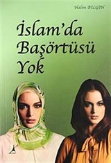 İslam'da Başörtüsü Yok