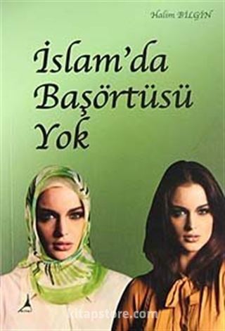 İslam'da Başörtüsü Yok