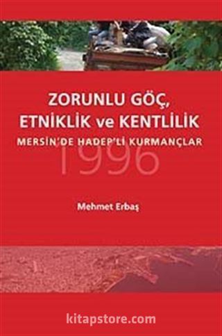 Zorunlu Göç, Etkinlik ve Kentlilik