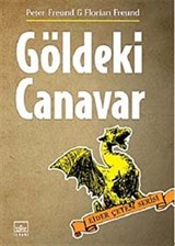 Göldeki Canavar / Ejder Çetesi Serisi 2. Kitap