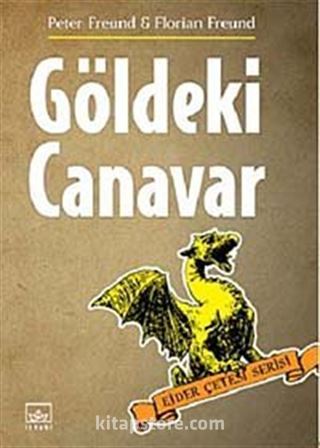 Göldeki Canavar / Ejder Çetesi Serisi 2. Kitap