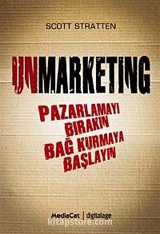 Unmarketing