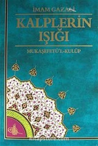 Kalplerin Işığı - Mukaşefetü'l-Kulüp