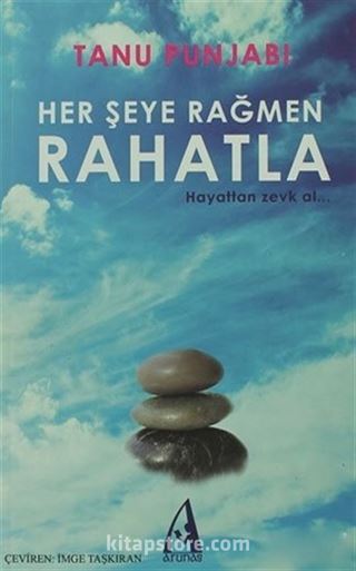 Her Şeye Rağmen Rahatla