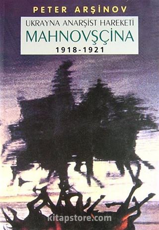 Ukrayna Anarşist Hareketi Mahnovşçina 1918 - 1921