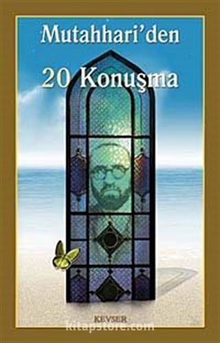 Mutahhari'den 20 Konuşma