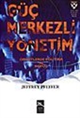 Güç Merkezli Yönetim / Örgütlerde Politika ve Nüfuz