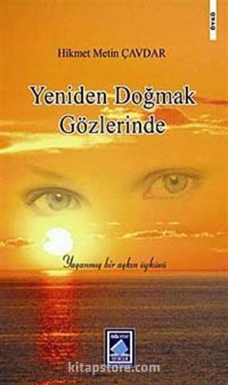 Yeniden Gözlerinde Doğmak