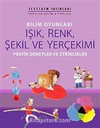 Bilim Oyunları Işık, Renk, Şekil ve Yerçekimi