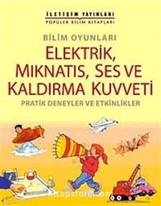 Bilim Oyunları Elektrik, Mıknatıs, Ses ve Kaldırma Kuvveti