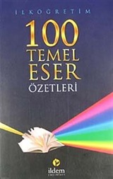 İlköğretim 100 Temel Eser Özetleri