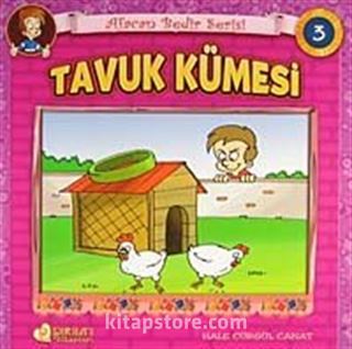 Tavuk Kümesi / Afacan Bedir Serisi -3