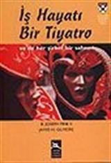 İş Hayatı Bir Tiyatro