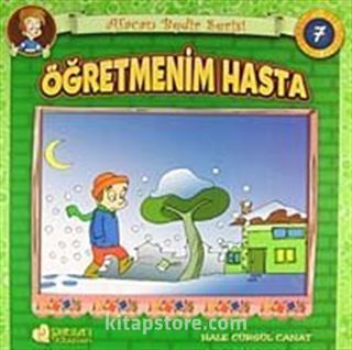 Öğretmenim Hasta / Afacan Bedir Serisi -7