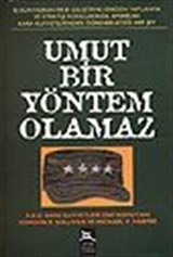 Umut Bir Yöntem Olamaz