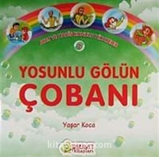 Yosunlu Gölün Çobanı / Ayet ve Hadis Konulu Hikayeler 2