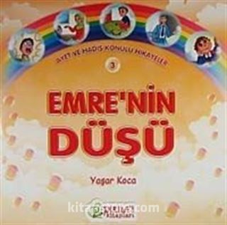 Emre'nin Düşü / Ayet ve Hadis Konulu Hikayeler 3