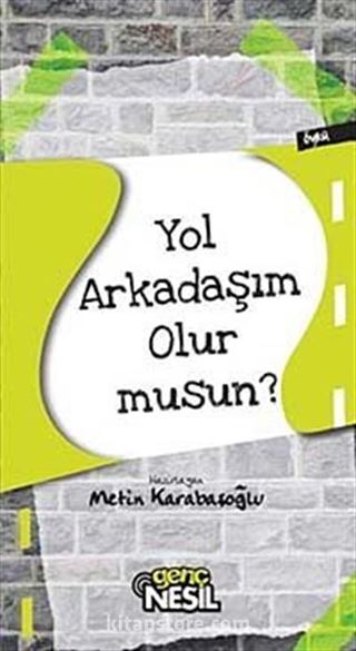 Yol Arkadaşım Olur musun?