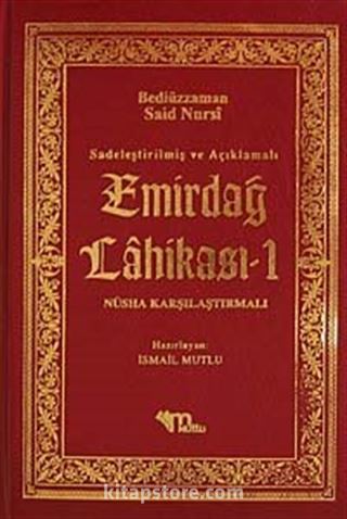 Emirdağ Lahikası -1 / Sadeleştirilmiş ve Açıklamalı - Nüsha Karşılaştırmalı