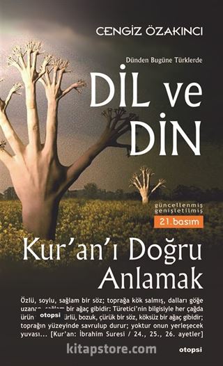 Dil ve Din / Dünden Bugüne Türklerde / Kur'an'ı Doğru Anlamak