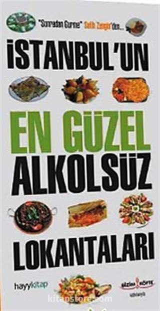 Sonradan Gurme Salih Zengin'den İstanbul'un En Güzel Alkolsüz Lokantaları