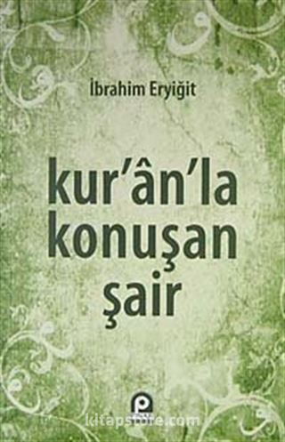 Kur'an'la Konuşan Şair