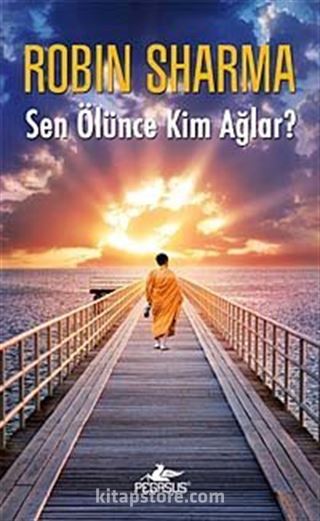 Sen Ölünce Kim Ağlar?