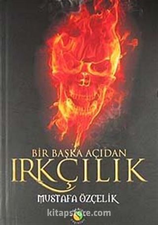 Bir Başka Açıdan Irkçılık