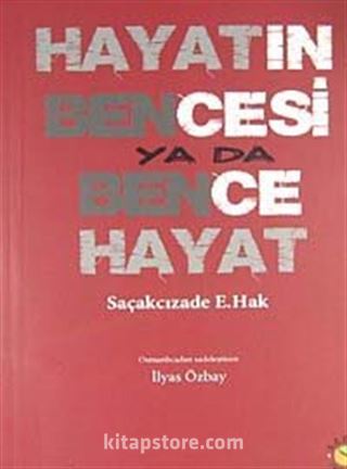 Hayatın Bencesi ya da Bence Hayat