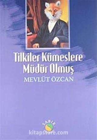 Tilkiler Kümeslere Müdür Olmuş