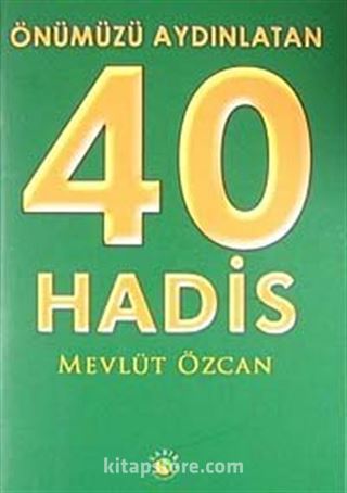 Önümüzü Aydınlatan 40 Hadis