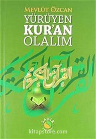 Yürüyen Kur'an Olalım