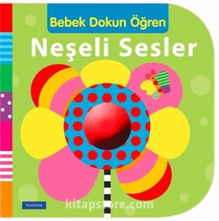 Neşeli Sesler / Bebek Dokun Öğren