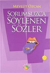 Sorumsuzca Söylenen Sözler 4