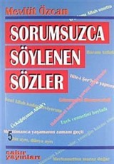 Sorumsuzca Söylenen Sözler 5