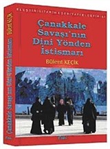 Çanakkale Savaşı'nın Dini Yönden İstismarı