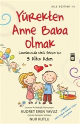 Yürekten Anne Baba Olmak