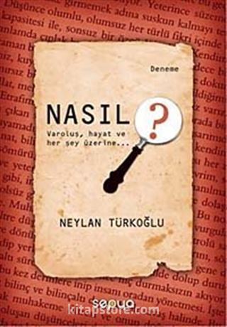 Nasıl ?