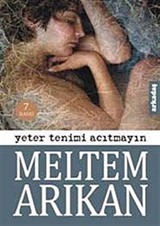 Yeter Tenimi Acıtmayın