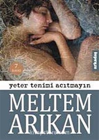 Yeter Tenimi Acıtmayın