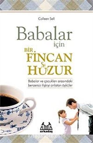 Babalar İçin Bir Fincan Huzur