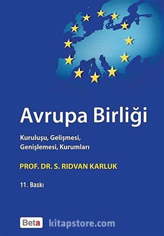 Avrupa Birliği / Kuruluşu Gelişmesi Genişlemesi Kurumları