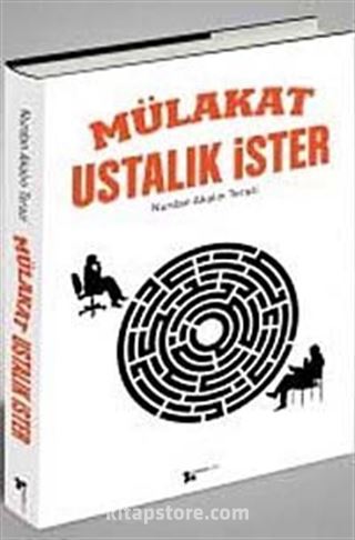 Mülakat Ustalık İster